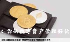 宝贝狗TokenPocket：你的数字资产管理好伙伴，让生